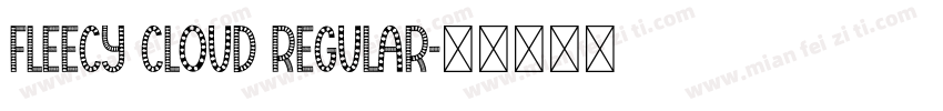 Fleecy Cloud Regular字体转换